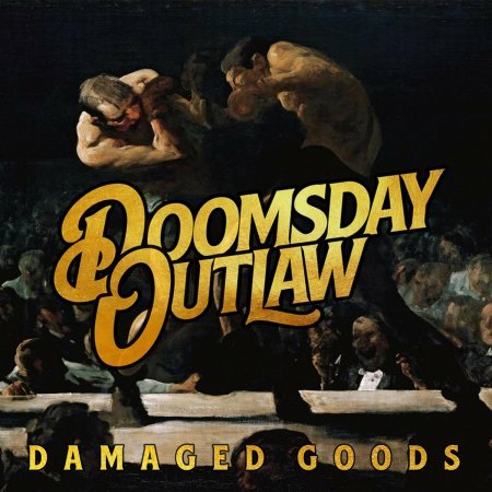 Doomsday Outlaw - Damaged Goods 2023 г